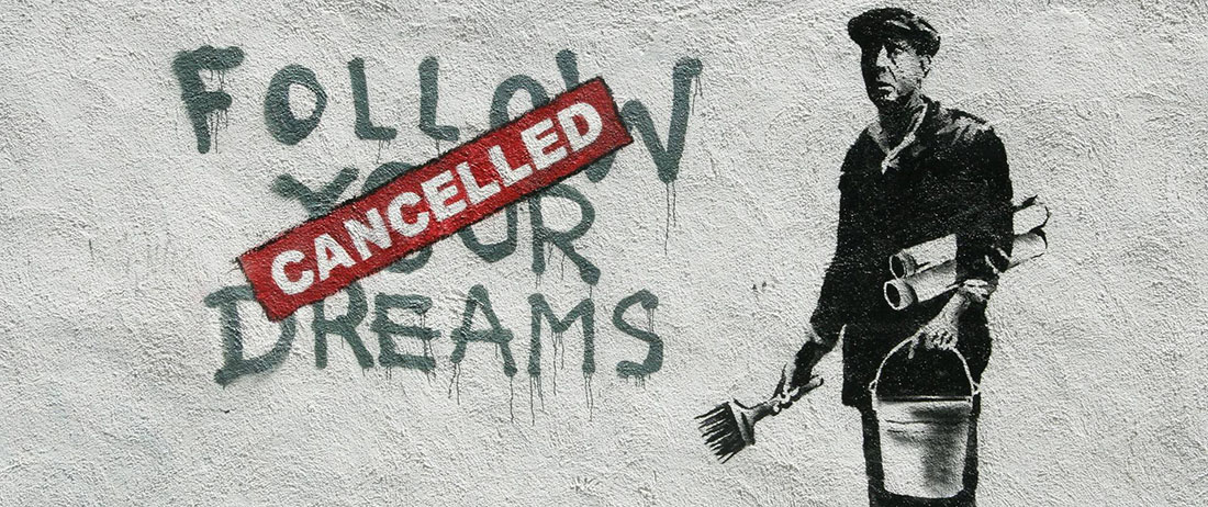 Banksy - Follow Your Dreams Cancelled