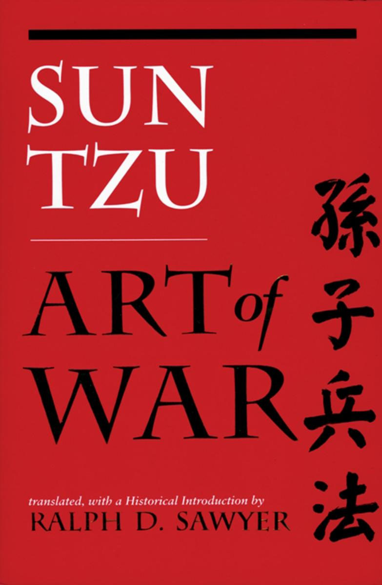 The Art of War - Sun Tzu (tran. Ralph D. Sawyer)