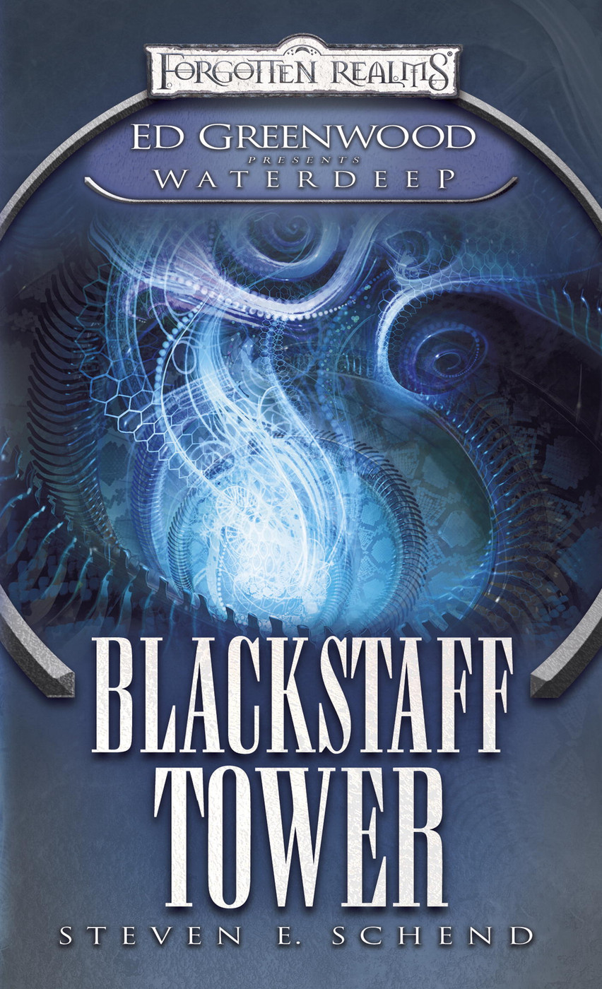 Blackstaff Tower - Steven E. Schend