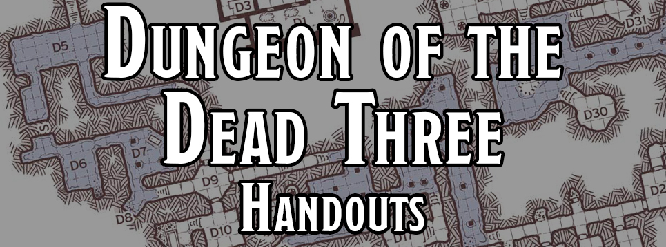 Dungeon of the Dead Three - Handouts