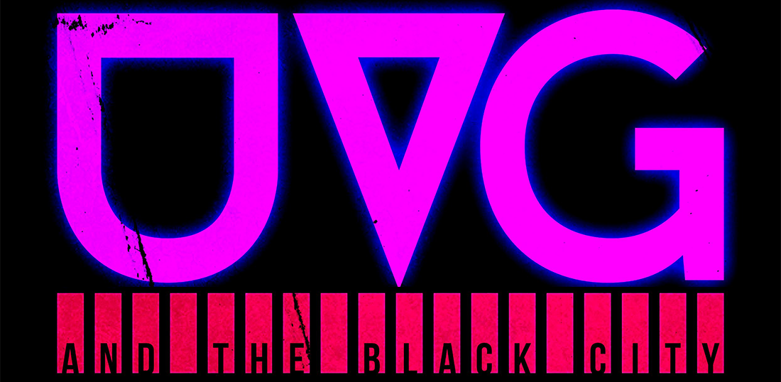 UVG and the Black City