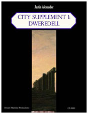 City Supplement 1: Dweredell - Justin Alexander