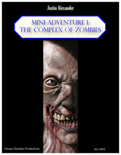 Mini-Adventure 1: Complex of Zombies - Justin Alexander