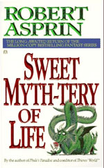 Sweet Myth-tery of Life - Robert Asprin