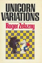 Unicorn Variations - Roger Zelazny